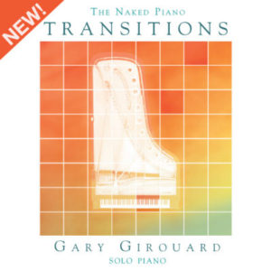 The Naked Piano – Transitions (Physical CD + MP3)